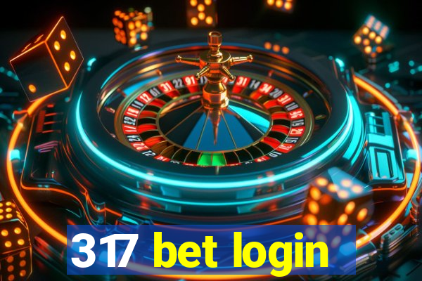 317 bet login